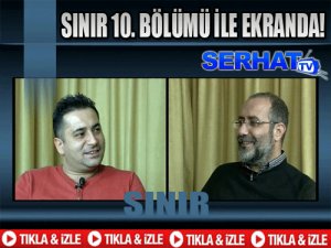 'Sınır'ın 10'ncu Bölümü YAYINLANDI