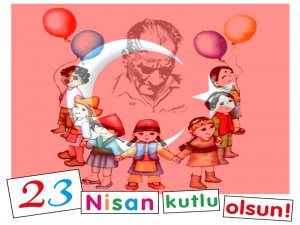 23 Nisan Ulusal Egemenlik Ve Çocuk Bayramı Etkinlikleri