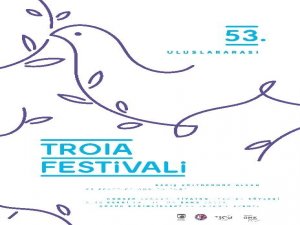 Darbe Girişimi Uluslararası Troia Festivali’ni İptal Ettirdi