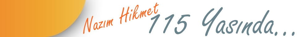 Nazım Hikmet 115 Yaşında