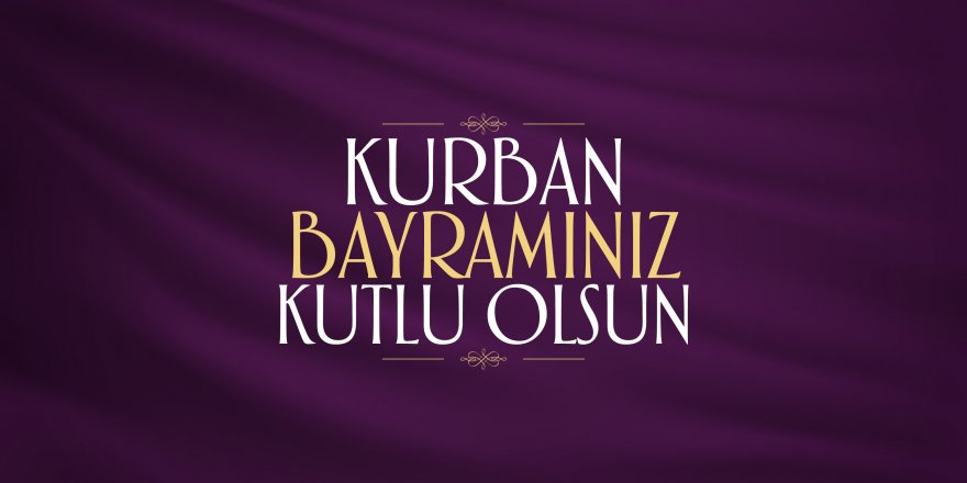 Kurban Bayramınız Kutlu Olsun