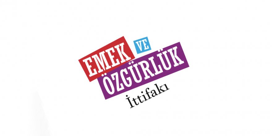 Emek ve Özgürlük İttifakı Kılıçdaroğlu’nu Destekleyecek