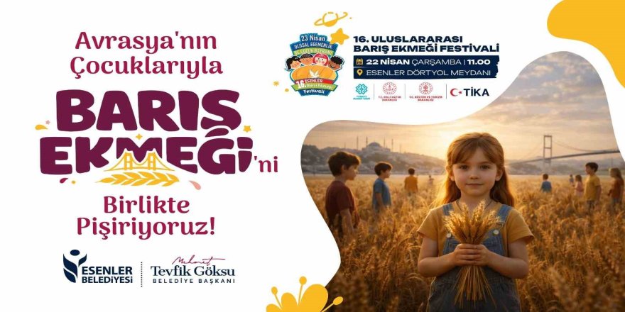 16. Uluslararası Barış Ekmeği Festivali Başlıyor