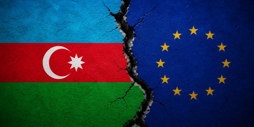 Azerbaycan’dan Avrupa Parlamentosu’na Sert Tepki.. Tüm İlişkiler Askıya Alındı!