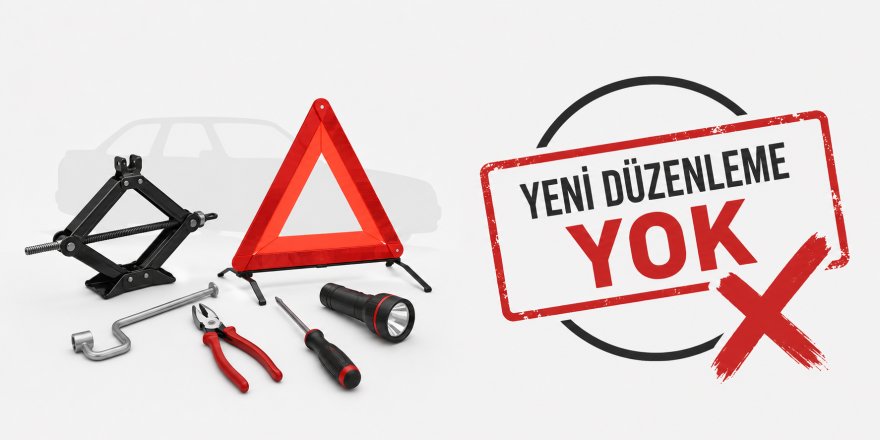 Araçlardaki Zorunlu Ekipman Tartışmasına İçişleri’nden Net Yanıt Geldi.. İddialar Asılsız!
