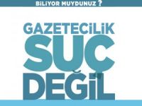 Gazetecilik Suç Değildir!