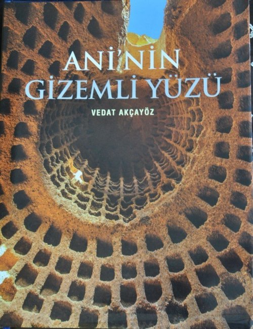 Akçayöz'ün 'Ani'nin Gizemli Yüzü' Kitabı