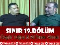 Sınır'ın 19'nci Bölümü YAYINLANDI